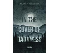 In the Cover of Darkness: Welcome to Hidden Valley