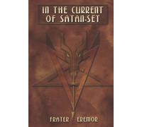 In the Current of Satan-Set: The Path of Dark Initiation