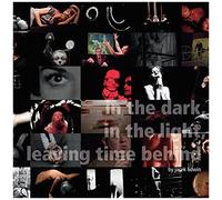 In The Dark, In The Light, Leaving Time Behind