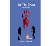 In The Dark: The Unseen Truth