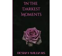 In The Darkest Moments