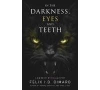 In The Darkness, Eyes And Teeth