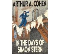 In the Days of Simon Stern by Arthur A. Cohen Paperback Book Arthur A. Cohen (Auteur)