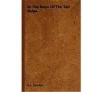 In the Days of the Tall Ships R.A. Fletcher (Auteur)