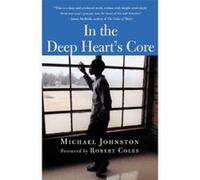 In the Deep Heart's Core Michael Johnston (Auteur)