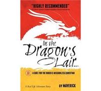 In the Dragons Lair - Maverick - Xulon Press - Livre en Anglais MaverickMaverick (Auteur)