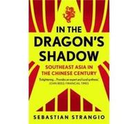 In the Dragons Shadow - Sebastian Strangio - Yale University Press - Livre en Anglais - Paperback Sebastian StrangioSebastian Strangio (Auteur)