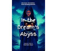 In the Dream’s Abyss: One Curse. Two Choices. Three Shocking Climaxes