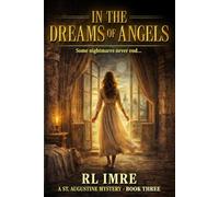 In the Dreams of Angels: Book Three: The St. Augustine Mysteries