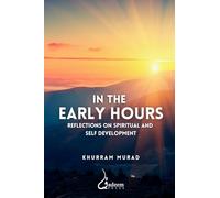 In the Early Hours - Reflections on Spiritual and Self development