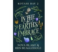 In the Earth's Embrace: Kotahi Bay 2