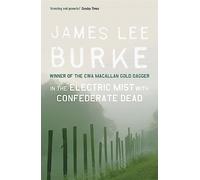 In the Electric Mist with Confederate Dead Burke, James Lee (Auteur)