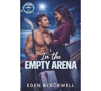 In the Empty Arena: A Late-Night Hockey Romance