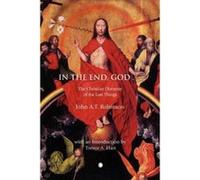 In the End, God - [Version Originale] John A T Robinson (Auteur)