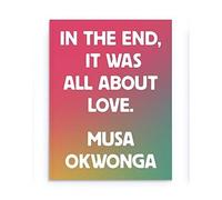 In The End, It Was All About Love