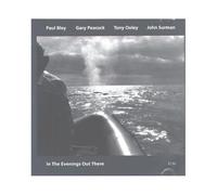 Paul Bley / Gary Peacock / Tony Oxley / John Surman – In the Evenings Out There – CD – Verve Spa
