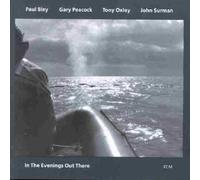 In The Evenings Out There by Paul Bley Quartet