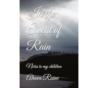 In the Event of Rain: Notes to my children