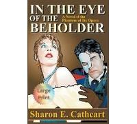 In The Eye Of The Beholder (Large Print)