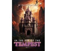 In the Eye of the Tempest (Vol I)