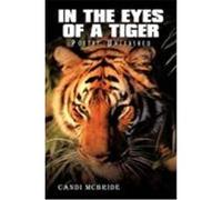 In the Eyes of a Tiger: Poetry Unleashed McBride, Candi (Auteur)