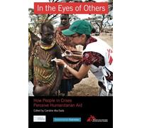 In the Eyes of Others: How People in Crises Perceive Humanitarian Aid