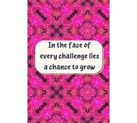 In The Face Of Every Challenge Lies A Chance To Grow: Inspiration Collector & On-the-Go Organiser