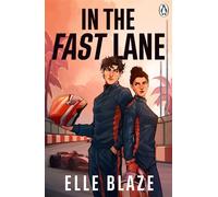 In The Fast Lane The steamy new enemies-to-lovers F1 sports romance filled with high speed and sizzling chemistry - Elle Blaze - Penguin - ebook (ePub) - Livre