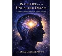 IN THE FIRE OF AN UNFINISHED DREAM