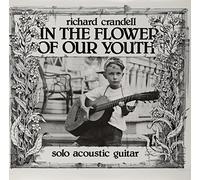 Richard Crandell – In the Flower of Our Youth – Vinyle