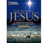 In the Footsteps of Jesus, 2nd Edition: A Chronicle of His Life and the Origins of Christianity