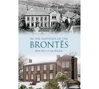 In The Footsteps Of The Brontes (Paperback) George Sheeran, Mark Davis, Ann Dinsdale (Auteur)