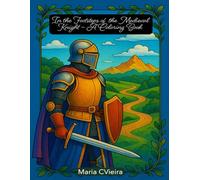 In the Footsteps of the Medieval Knight - A Coloring Book