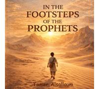 In The Footsteps Of The Prophets