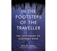 In the Footsteps of the Traveller: The Astronomy of Northern Dene