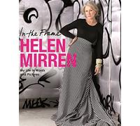 In the Frame: My Life in Words and Pictures by Helen Mirren (2008-10-02)