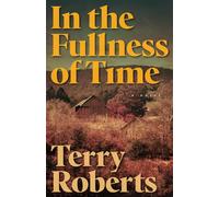 In the Fullness of Time - Terry Roberts - Keylight Books - ebook (ePub) - Livre