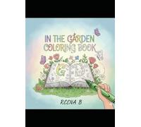 In the Garden Coloring Book | Coloring Book for Toddlers and Preschool Kids| (Kids Ages 2-5)