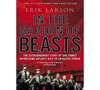 Dans le jardin des bêtes – Amour et terreur dans le Berlin d'Hitler