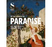 In the Garden of Paradise: Art and Reality around 1400