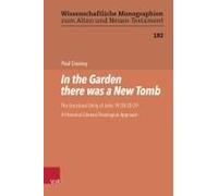 In The Garden There Was A New Tomb