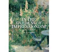 In the Gardens of Impressionism (3rd edition) /anglais