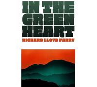 In the Green Heart the gripping novel of family and resistance from the award-winning journalist - Richard Lloyd Parry - Vintage digital - ebook (ePub) - Livre