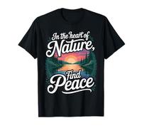 « in The Heart of Nature Find Peace » Sunset Lake Adventure T-Shirt