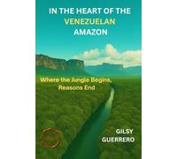 IN THE HEARTH OF THE VENEZUELAN AMAZON: Where the Jungle Begins, Reason end
