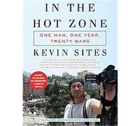 In the Hot Zone Kevin Sites (Auteur)