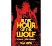 In the Hour of the Wolf: Tales of a Sámi Warrior