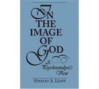 In the Image of God: A Psychoanalyst's View Leavy, Stanley A., Leavy (Auteur)