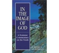 In the Image of God by Judith S. Antonelli Judith S. Antonelli (Auteur)