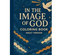 In the Image of God Colouring Book- Adult Version